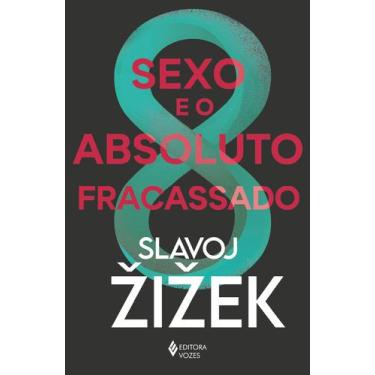Imagem de Livro - Sexo e o absoluto fracassado