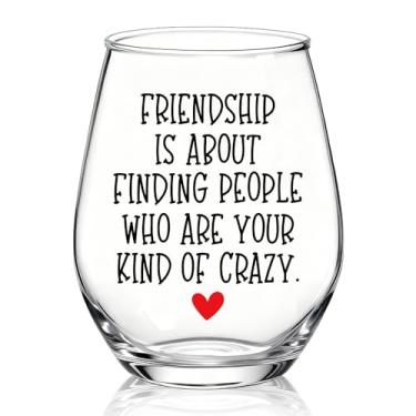 Imagem de XQLZY Friendship Is About Finding People Who Are Your Kind Of Crazy Taça de vinho sem haste, presentes engraçados de taça de vinho para BFF Sister, presentes de Natal de aniversário de ação de graças