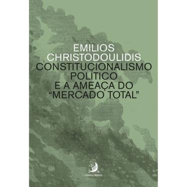 Imagem de Constitucionalismo Político e a Ameaça Do “Mercado Total”