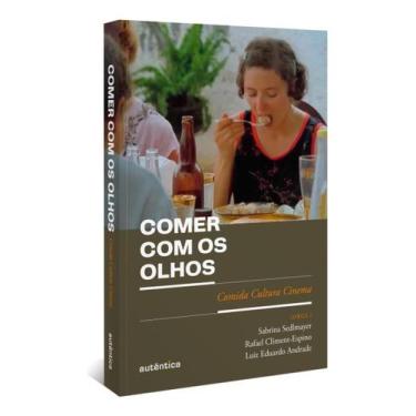 Imagem de Comer Com os Olhos - Comida Cultura Cinema - JUSPODIVM PROFISSIONAL