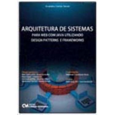 Imagem de Arquitetura de Sistemas Para Web Com Java Utilizando Design Patterns e