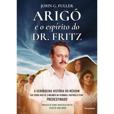 Imagem de Arigo E O Espirito Do Dr. Fritz