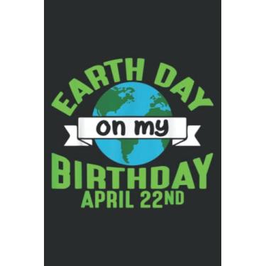 Imagem de Earth Day 2019 Nice for an April 22 Birthday Gift: Lined Journal & Diary with 6x9 inches, 110 Pages for Writing & Notes, for Girls and Women, Memo Diary Subject Notebooks Planner