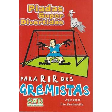 Imagem de Livro Piadas Super Divertidas - Para Rir Dos Gremistas