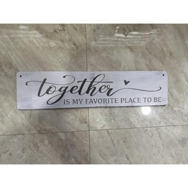 Imagem de UAHKJHLP Together is My Favorite Place to Be Sign, decoração de parede de quarto de casal acima da cama moderna casa de fazenda rústica placas de parede para quarto principal decoração de parede com