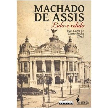 Imagem de Machado de Assis - Lido e Relido - ALAMEDA CASA EDITORIAL
