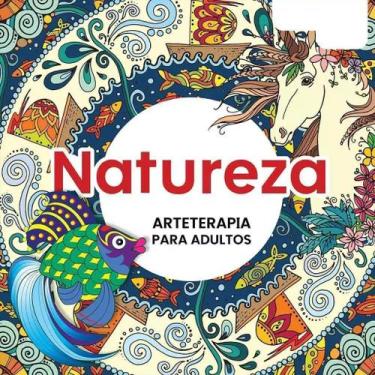 Imagem de Livro Para Colorir - Natureza Arteterapia Adultos Tamanho 30x30cm Folh