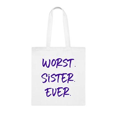 Imagem de Worst. Sister. Ever. Bolsa de sacola, para irmã, bolsa de ombro irmã, bolsas reutilizáveis para irmãs, presente para irmã do irmão e irmã s, Branco