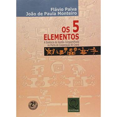 Imagem de O 5 Elementos. A Essência da Gestão Compartilhada no Pacto de Cooperação do Ceará