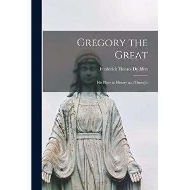 Imagem de Gregory the Great: His Place in History and Thought