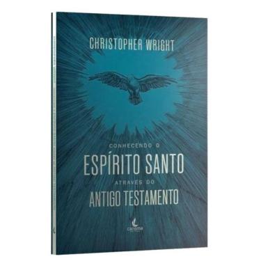 Imagem de Conhecendo O Espírito Santo Através Do Antigo Testamento