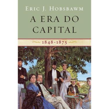 Imagem de Era do Capital, A - 1848-1875