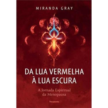 Imagem de Da Lua Vermelha à Lua Escura - A Jornada Espiritual da Menopausa