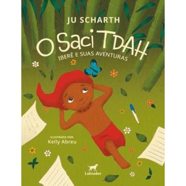 Imagem de O Saci Tdah: Iberê e Suas Aventuras - Labrador