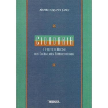 Imagem de Cidadania e o Direito de Acesso aos Documentos Administrativos