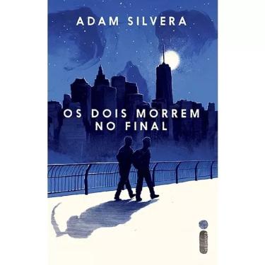 Imagem de Os Dois Morrem no Final Adam Silvera 1ª Edição Capa Brochura