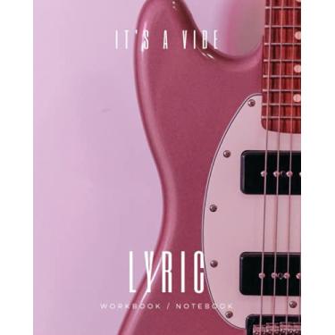 Imagem de It's A Vibe Lyric Workbook Notebook 8X10 Glossy Finish: 8 X 10 Bass Fender Jazz Pink Cover with Song Structures Blank Lined Pages and Index. Music Journal for Songwriting