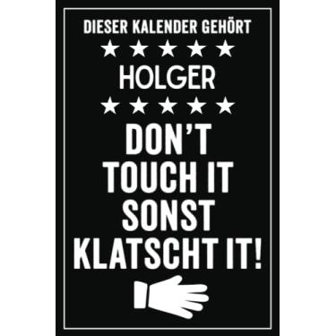 Imagem de Holger - Don't touch it sonst klatscht it!: Lustiger Personalisierter Kalender 2022 A5 I Klassisch & Elegant In Schwarz I Taschenkalender 2022 I ... Geschenk für Familie, Freunde, Kollegen