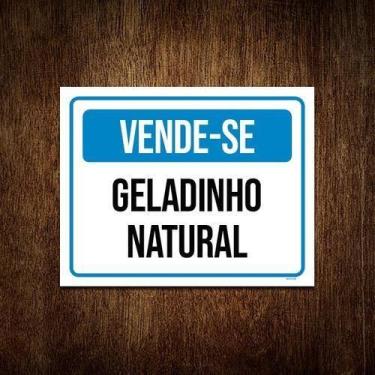 Imagem de Placa Vende-Se Geladinho Natural 18X23 Ml2687 - A - Sinalizo