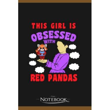 Imagem de Notebook: This Girl Is Ossed With Red Pandas: Notebook, Composition book, Exercise book, Journal, Diary, School 120 Pages 6 x 9 inches