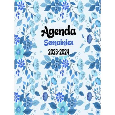 Imagem de Agenda Semainier 2023-2024: Agenda Semainier 24 Mois 2023-2024, Planificateur hebdomadaire grand format A4, 2 Pages Par Semaine, Jolie Couverture.