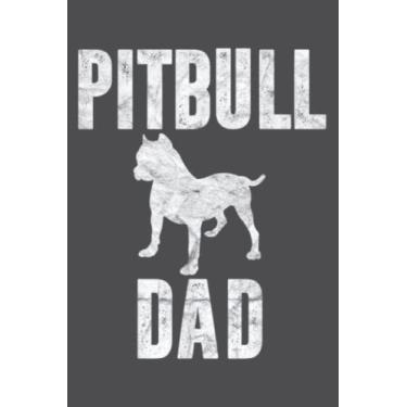 Imagem de Vintage Pitbull Dad Dog Lover Pet Daddy Pit bull Father: Study Notebook, 6 x 9 inches, 120 pages