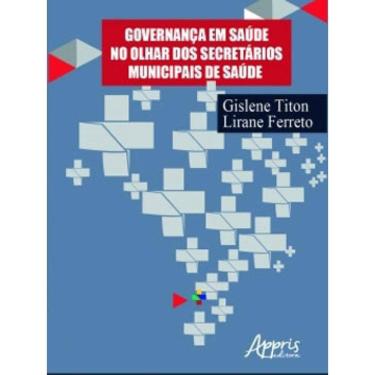 Imagem de Governança Em Saúde No Olhar Dos Secretários Municipais De Saúde