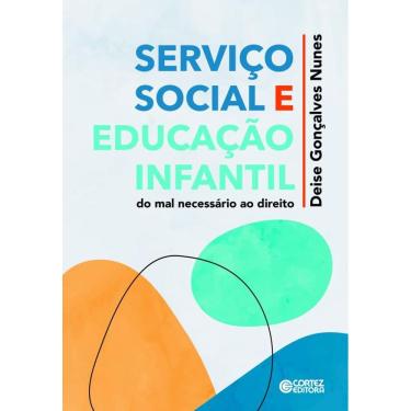 Imagem de Serviço social e educação infantil: do mal necessário ao direito
