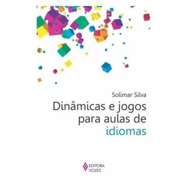 Imagem de Dinâmicas E Jogos Para Aulas De Idiomas