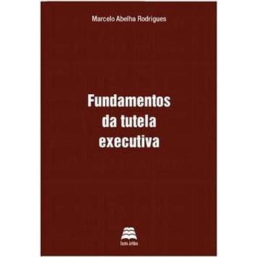Imagem de Fundamentos Da Tutela Executiva