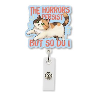 Imagem de HOSALA Carretel retrátil de crachá The Horrors Persist But So Do I com clipe jacaré, suporte de crachá engraçado para gatos calico ABS, acessórios de decoração para pais de gato calico presente para
