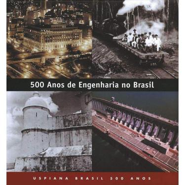 Imagem de 500 Anos De Engenharia No Brasil