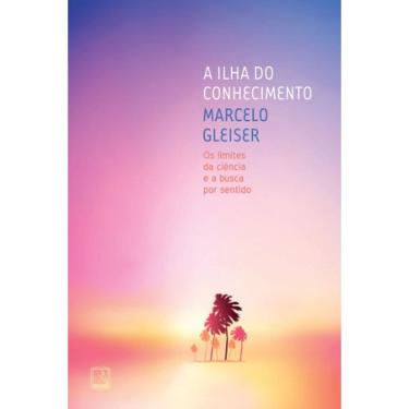 Imagem de Ilha Do Conhecimento, A: Os Limites Da Ciencia E A Busca Por Sentido