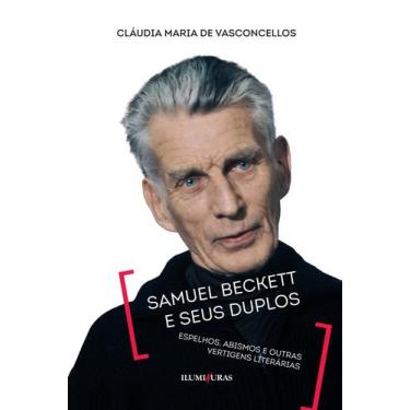Imagem de Livro - Samuel Beckett e seus duplos - espelhos, abismos e outras vert