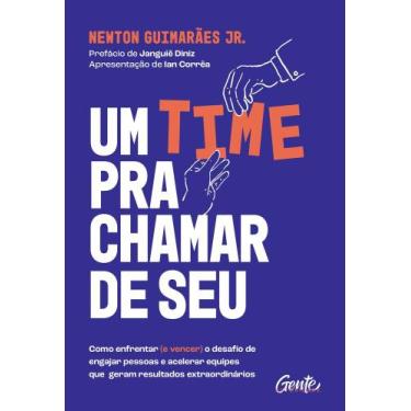 Imagem de Livro - Um time pra chamar de seu! - Gente Autoridade