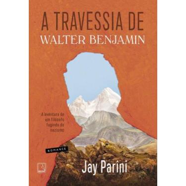 Imagem de Livro - A travessia de Walter Benjamin - Record