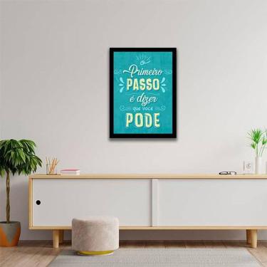 Imagem de Quadro Decorativo O Primeiro Passo Dizer Que Você Pode