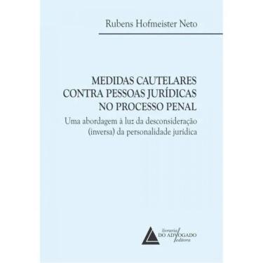 Imagem de Medidas Cautelares Contra Pessoas Jurídicas No Processo Penal - 2023