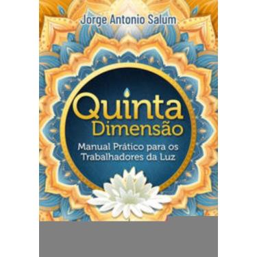 Imagem de Quinta Dimensão: Manual Prático Para Os Trabalhadores Da Luz