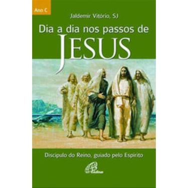 Imagem de Dia a Dia Nos Passos De Jesus - Ano c - Discípulo Do Reino, Guiado Pelo Espírito