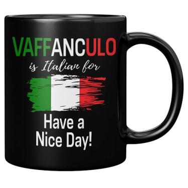Imagem de Panvola Vaffanculo Is Italian For Have A Nice Day Presente Italiano Engraçado Para Colegas Amigas Irmã Irmão Família na Itália Caneca de Cerâmica Novidade Copos (Preto, 311 g)