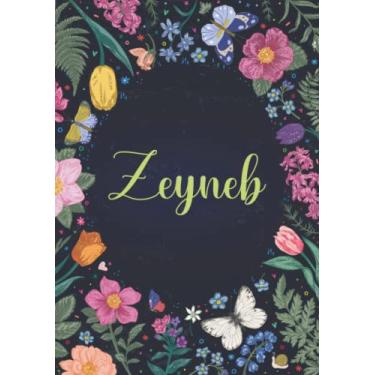Imagem de Zeyneb: Carnet de notes A5 | Prénom personnalisé Zeyneb | Cadeau d'anniversaire pour fille, femme, maman, copine, sœur ... | Jardin de papillon | 120 pages lignée, Petit Format A5 (14.8 x 21 cm)