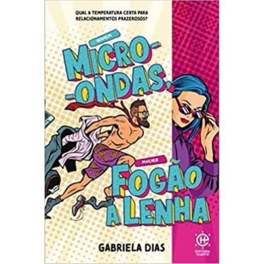 Imagem de Homem Micro-ondas, Mulher Fogão a Lenha - Qual a Temperatura Certa Par