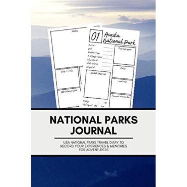 Imagem de National Parks Journal: U.S. National Parks Bucket List Journal & Guided Travel Diary/Trip Planner to Explore The United States & Record Your Visits, ... | Passport & Stamp Log Book for Adults & Kids