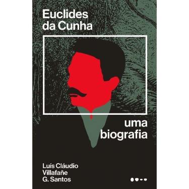 Imagem de Euclides Da Cunha - Uma Biografia