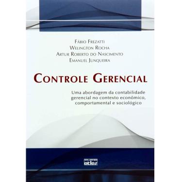 Imagem de Livro - Controle Gerencial: uma Abordagem da Contabilidade Gerencial no Contexto Econômico, Comportamental e Sociológico