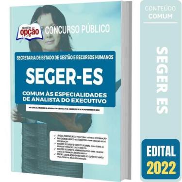 Imagem de Apostila Concurso Seger Es - Comum Analista Do Executivo - Apostilas O