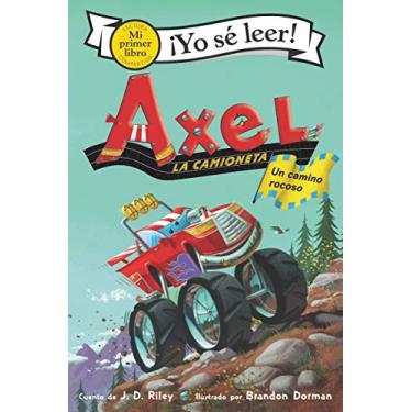 Imagem de Axel La Camioneta: Un Camino Rocoso: Axel the Truck: Rocky Road (Spanish Edition)