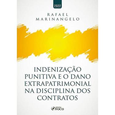 Imagem de Indenização Punitiva E O Dano Extrapatrimonial Na Disciplina Dos Contratos - 1ª Ed - 2022