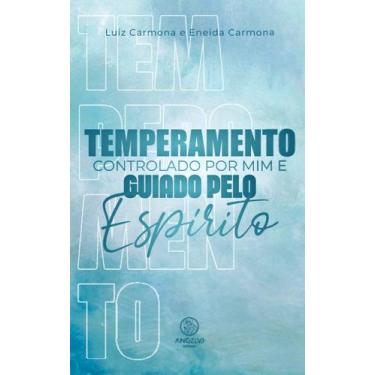 Imagem de Temperamento controlado por mim e guiado pelo Espírito - Angelus Edito